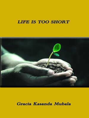 cover image of Life is too Short